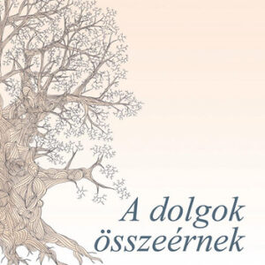 A dolgok összeérnek